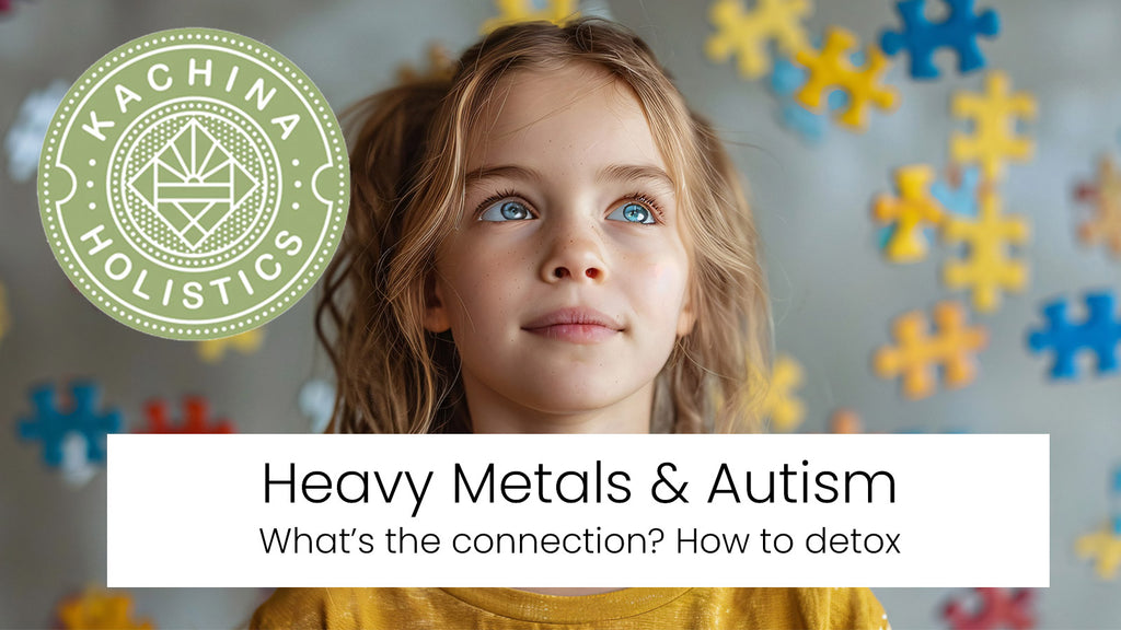 Heavy Metals and Autism: Detoxification for Better Health